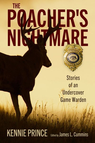 Poacher's Nightmare: Tales from an Undercover Game Warden by Prin...