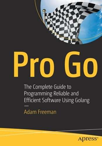 Master Go Programming for Reliable and Efficient Software Development