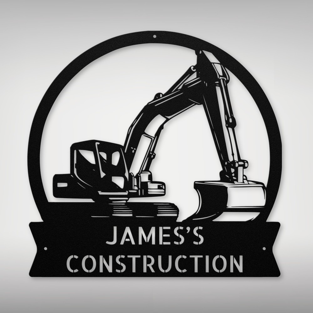 Custom Excavator Metal Sign High Quality Powder Coated Home Office Decor