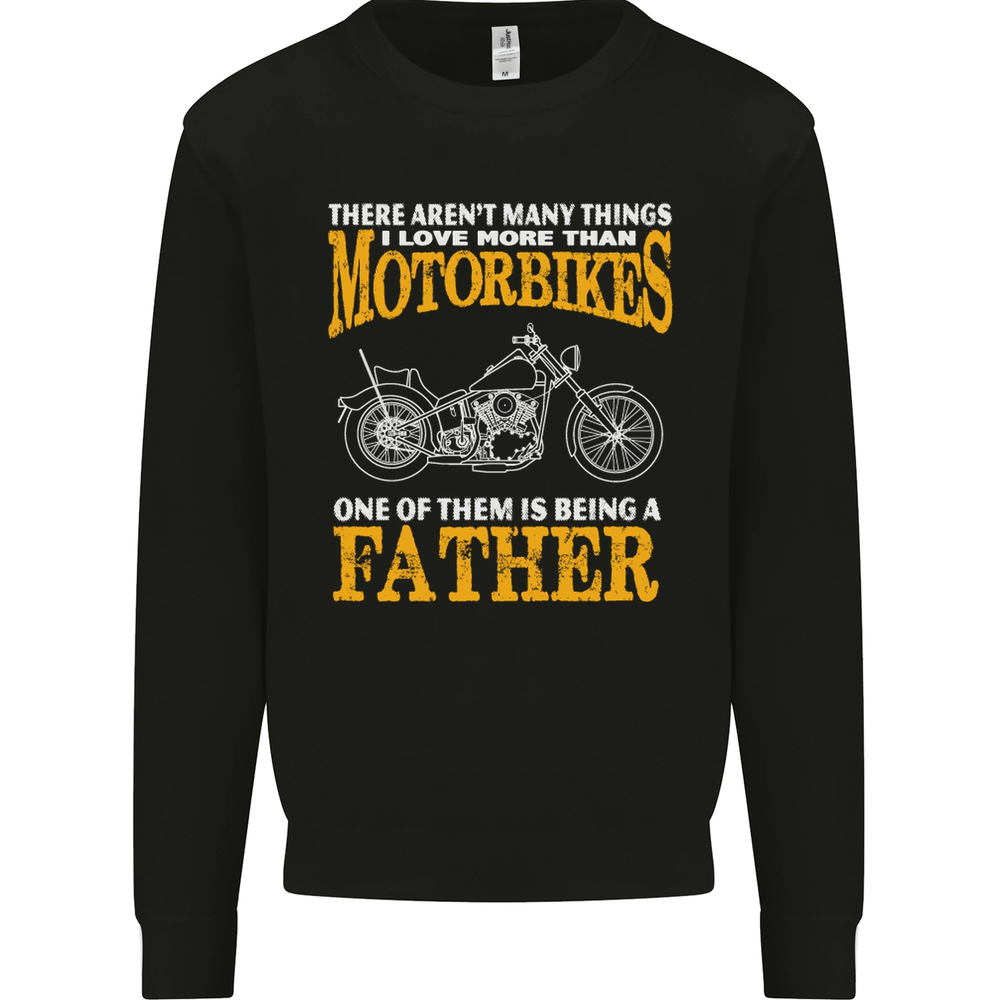 Being a Father Biker Motorcycle Motorbike Mens Sweatshirt Jumper