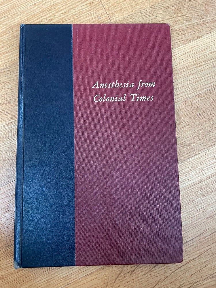 Anesthesia from Colonial Times by James E. Eckenhoff 1966 Hardcover Book VTG