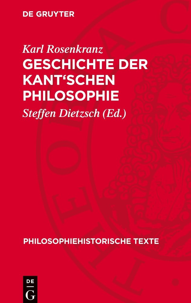 Karl Rosenkranz Geschichte Der Kant'schen Philosophie (Hardback)