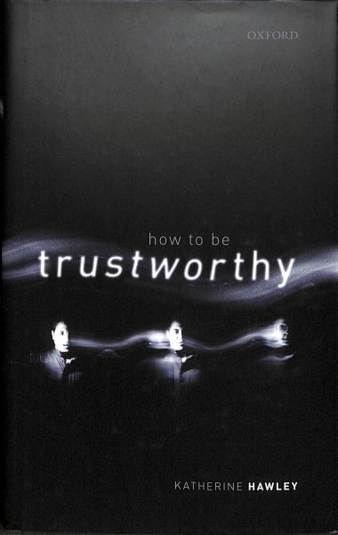 How to Be Trustworthy, Hardcover by Hawley, Katherine, Brand New, Free shippi...