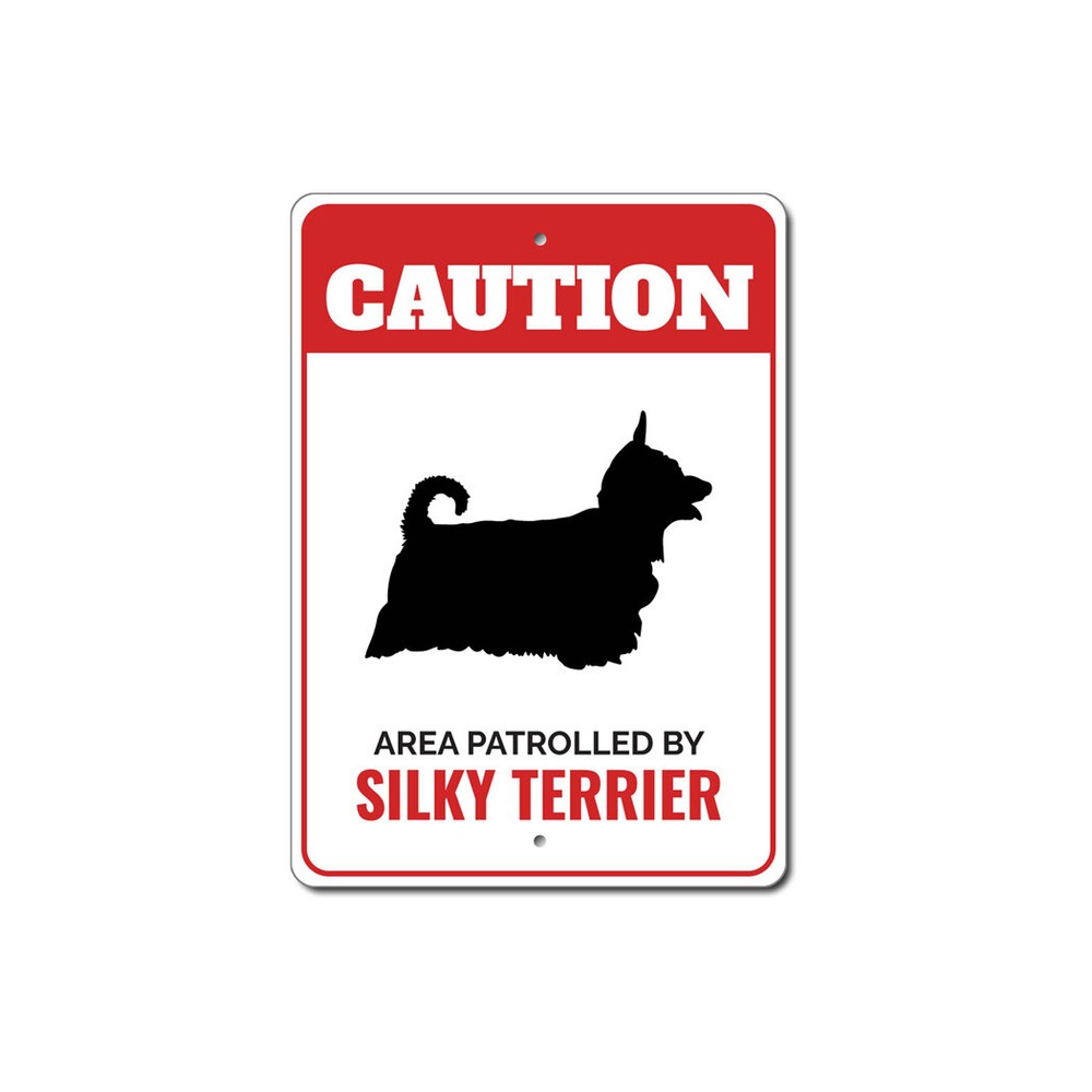 Patrolled By Silky Terrier Caution Metal Sign Dog Kennel Breed Canine K9 Paw Pet