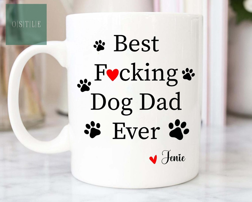 Best Freaking Dog Dad Ever Mug Funny Dog Dad Gift Dog Dad Gift Mug Gift For Dog