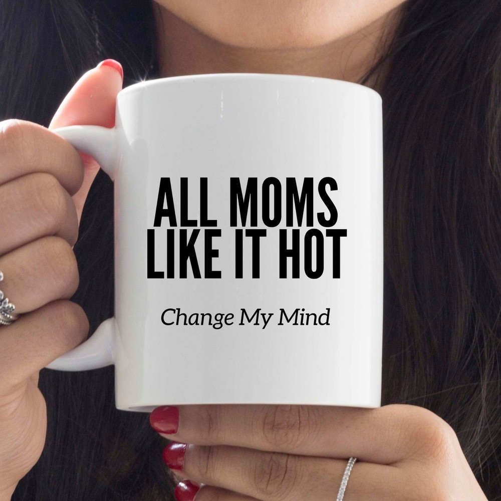 Funny Hot Mom Coffee Mug Perfect Mother’s Day Gift Idea