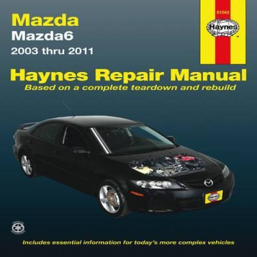 Mazda6 2003 thru 2011 (Haynes Repair Manual) - Paperback - GOOD