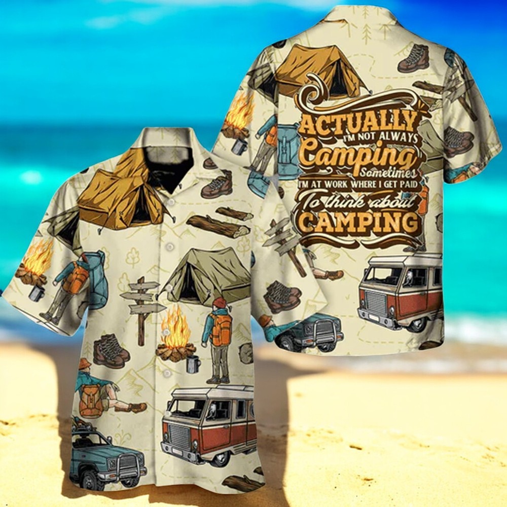 Actually I’m Not Always Camping Sometimes I Rock a Hawaiian Shirt Stylish Versatile Design