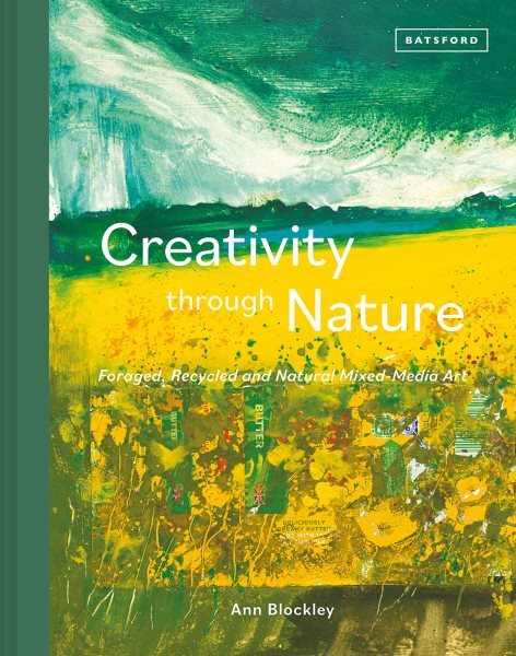 Creativity Through Nature, Hardcover by Blockley, Ann, Brand New, Free shippi...