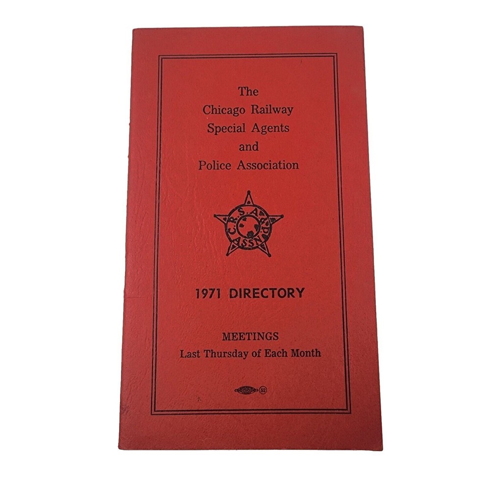 The Chicago Railway Special Agents and Police Association 1971 Directory CRSAP