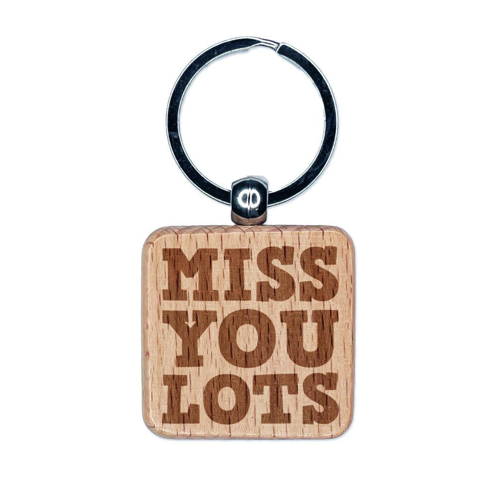 Miss You Lots Fun Text Engraved Wood Square Keychain Tag Charm