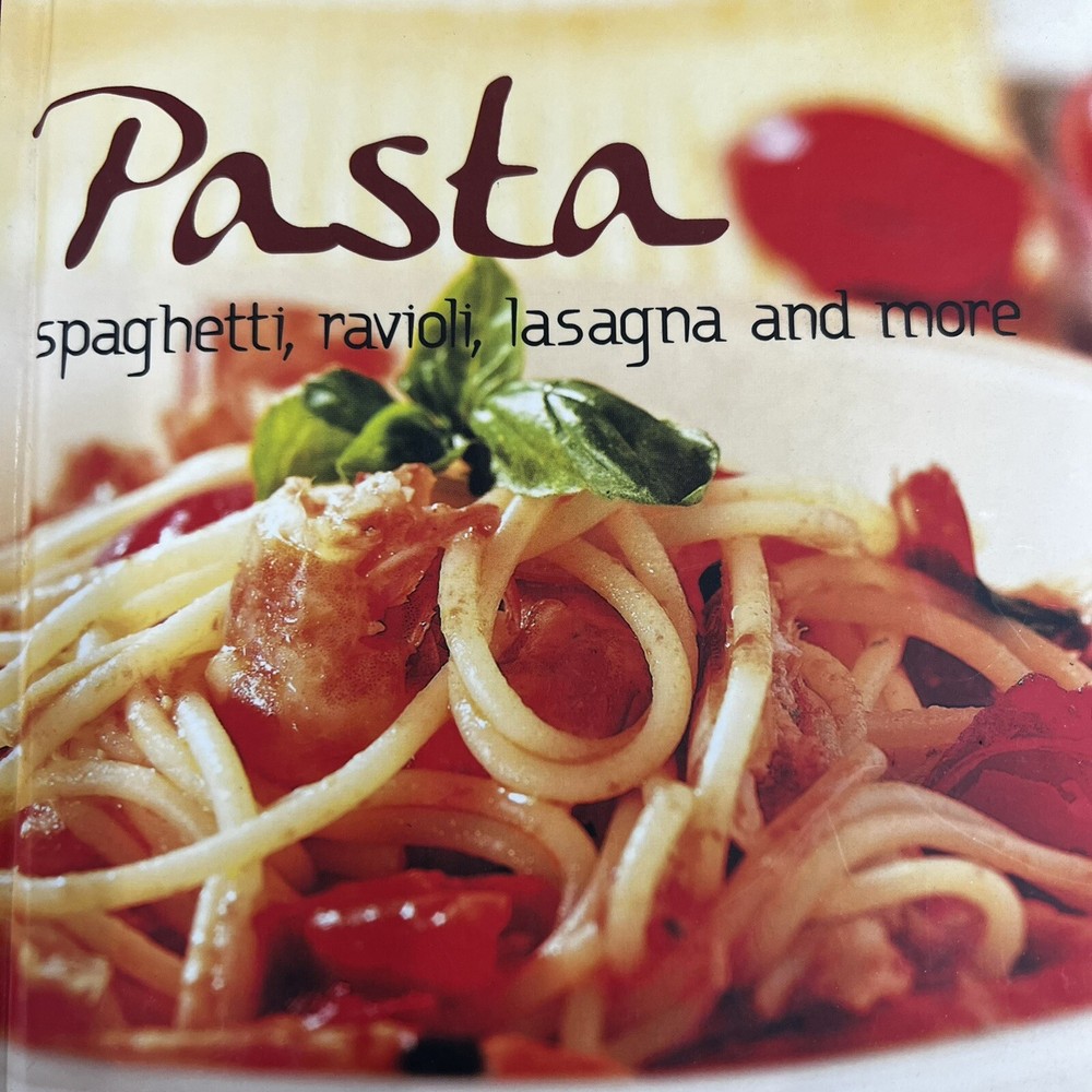 Italian Pasta Cookbook with Spaghetti Ravioli Lasagna Recipes Fireside Hardcover