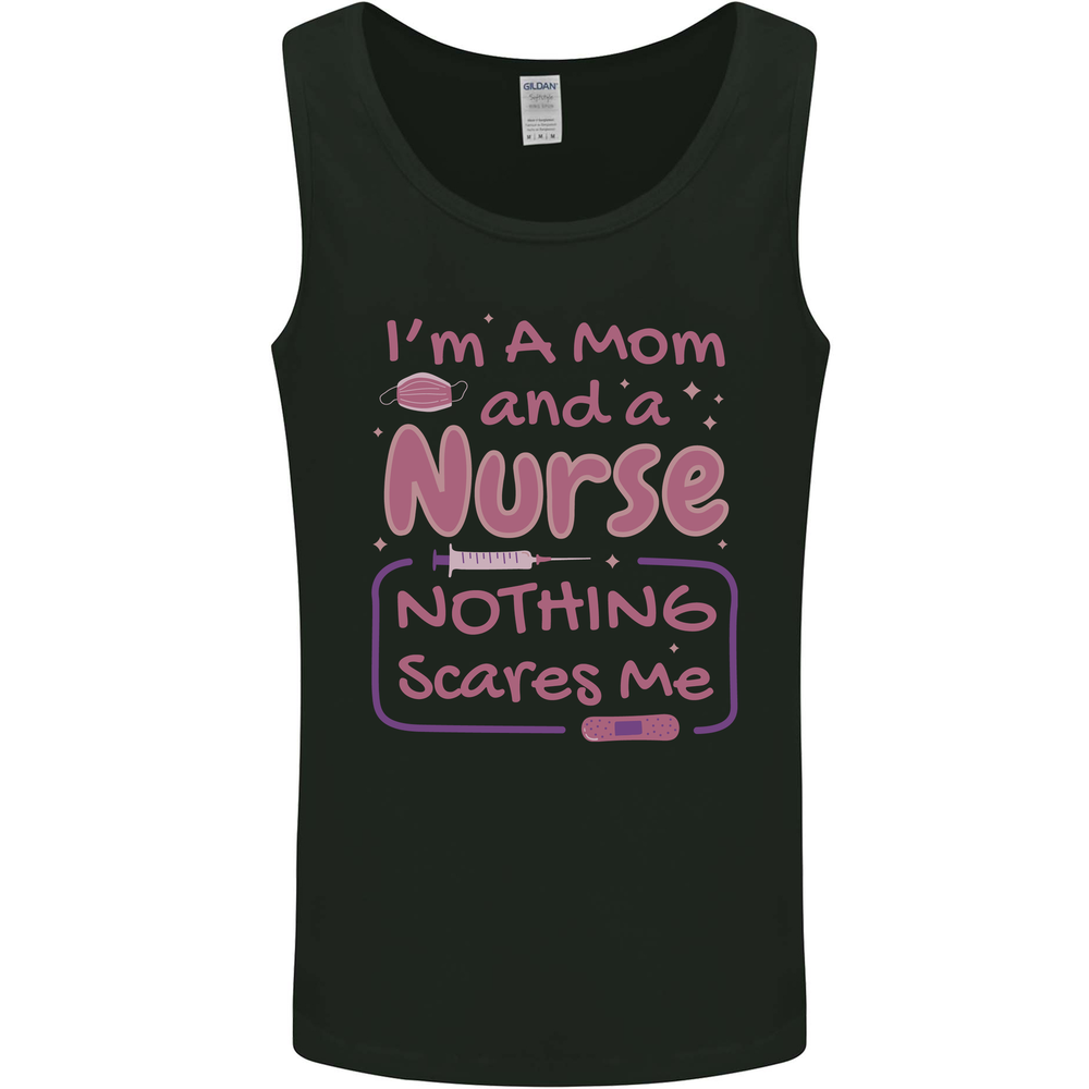 Mom and a Nurse Nothing Scares Me Mothers Day Mens Vest Tank Top