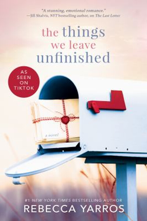 The Things We Leave Unfinished by Rebecca Yarros – Paperback Edition