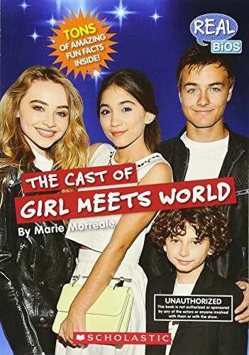 The Cast of Girl Meets World (Real Bios) - Paperback, by Morreale Marie - Good