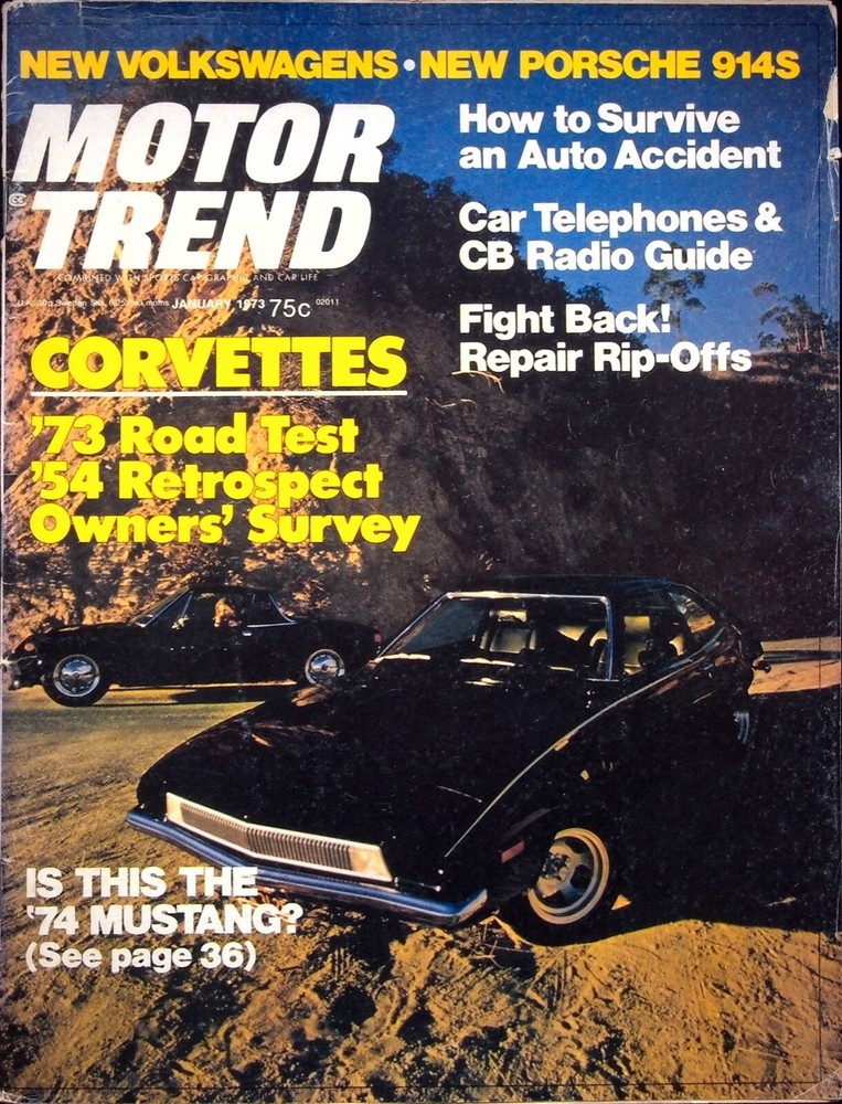IS THIS THE '74 MUSTANG? - MOTOR TREND, JANUARY 1973, VOLUME 25, NUMBER 1 VTG.