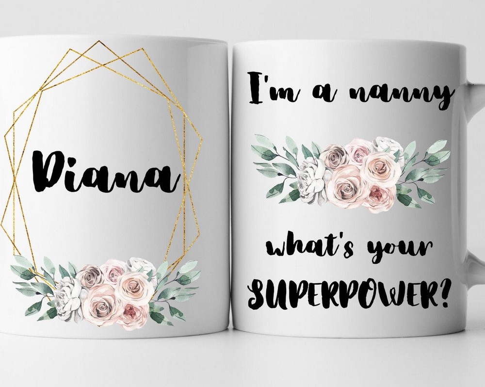 Personalized Nanny Mug Nanny Appreciation Gift What's Your Superpower Coffee Mug