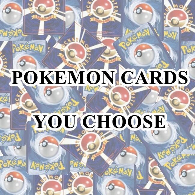 Pokemon Single Cards - You Choose Your Cards #2