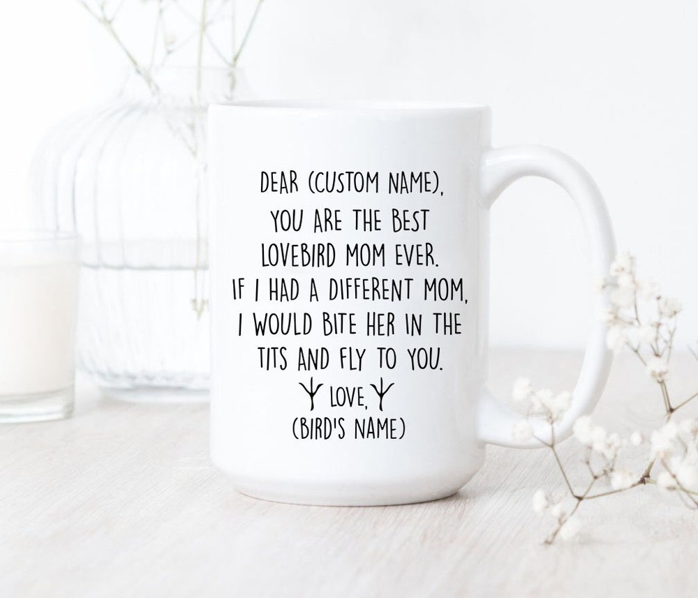 You Are The Best Lovebird Mom Ever Mug Lovebird Mom Mug Lovebird Mom Gift Best