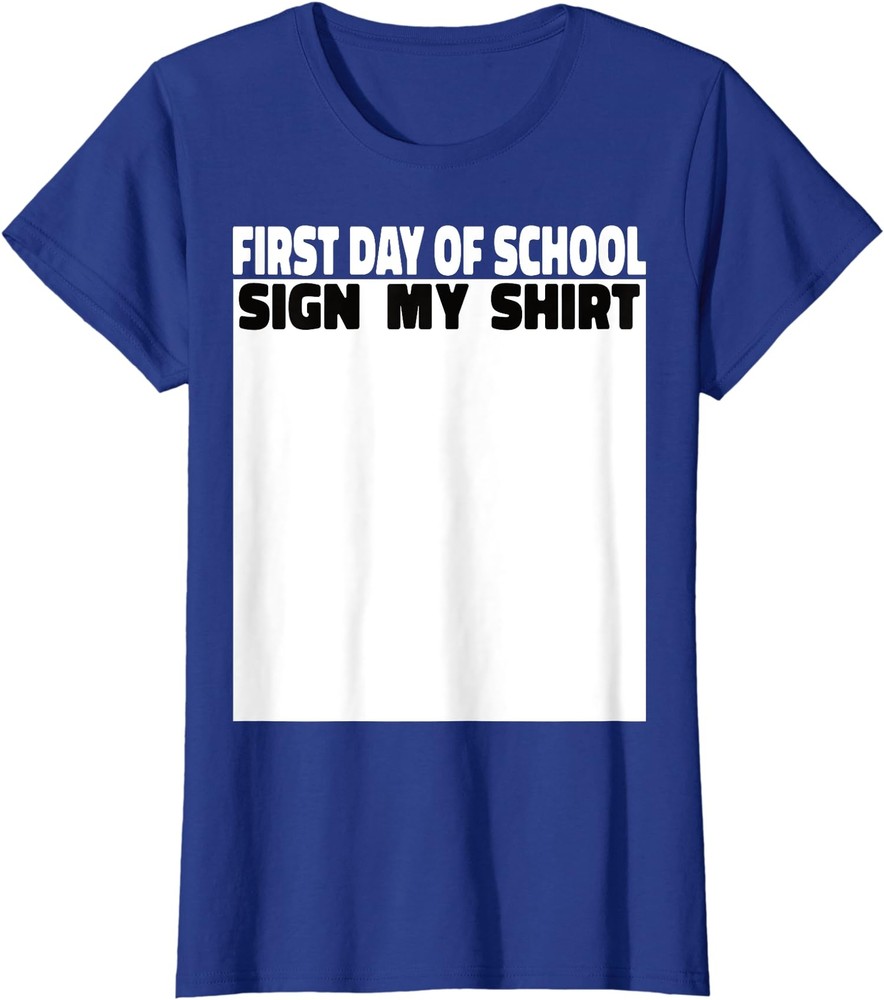 Happy First day School Sign My Shirt Back to School Ladies' Crewneck T-Shirt