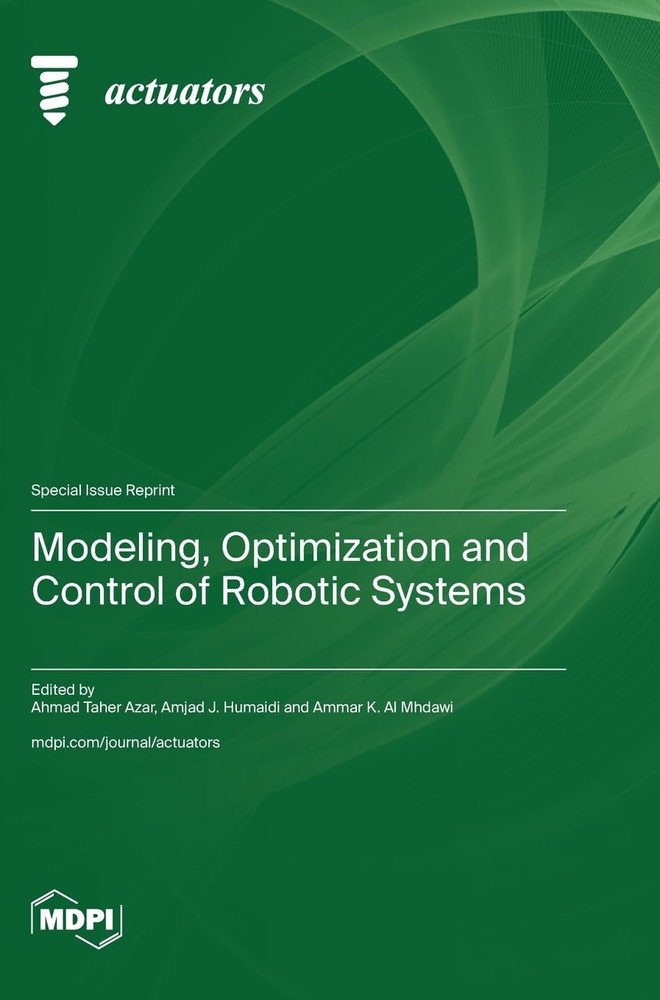 Ammar K Al Mhdawi Amjad J Humaid Modeling, Optimization and Control  (Hardback)