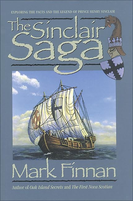 The Sinclair Saga: Exploring the Facts and the Legend of Prince Henry Sincla...