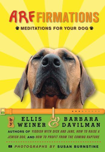 Arffirmations: Meditations for Your Dog by Davilman, Barbara,Weiner, Ellis, Good