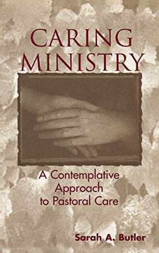 Caring Ministry: A Contemplative - Hardcover, by Butler Sarah A. - Very Good u