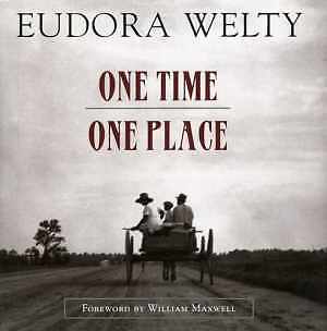 One Time, One Place: Mississippi in the - Hardcover, by Welty Eudora - Very Good