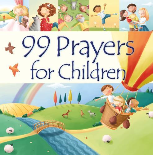 Juliet David 99 Prayers for Children (Hardback) 99 Stories from the Bible