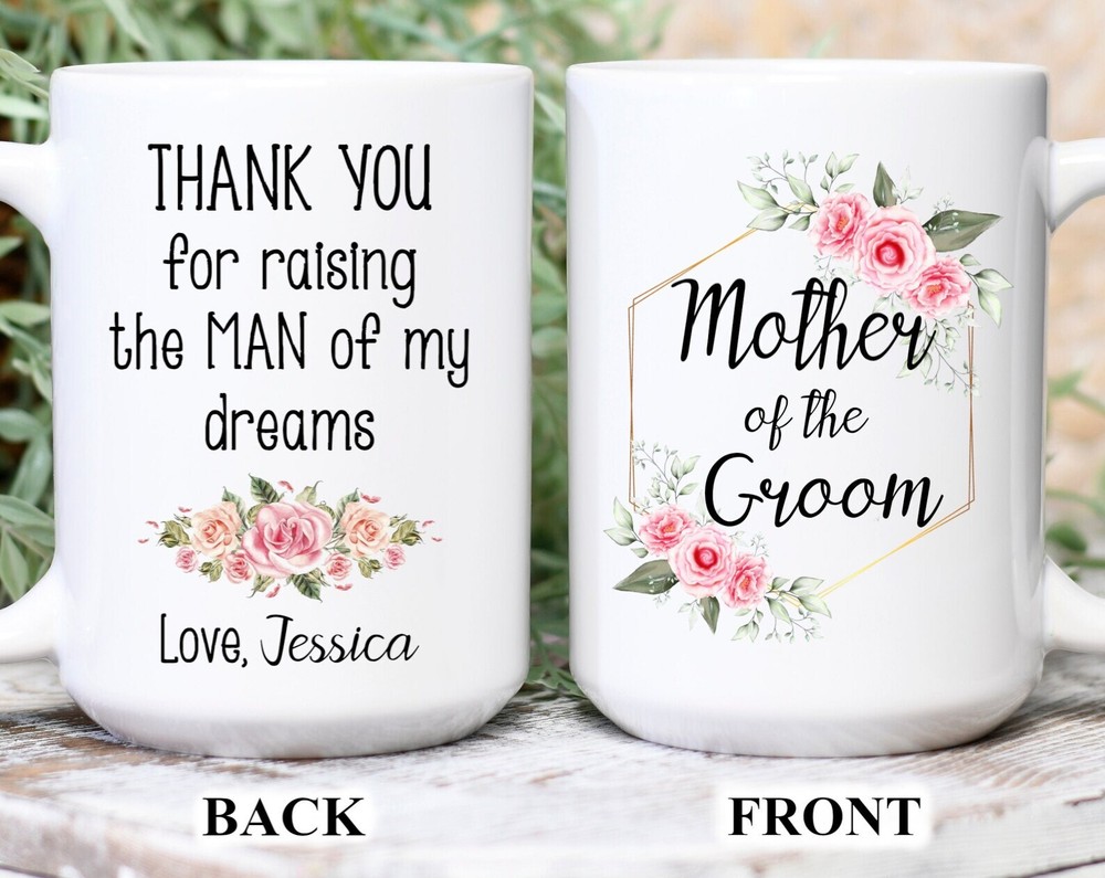 Mother Of The Groom Thank You For Raising The Man Of My Dreams Mug /