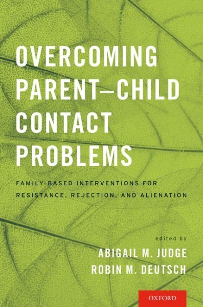 Overcoming Parent-Child Contact Problems : Family-Based Interventions for Res...
