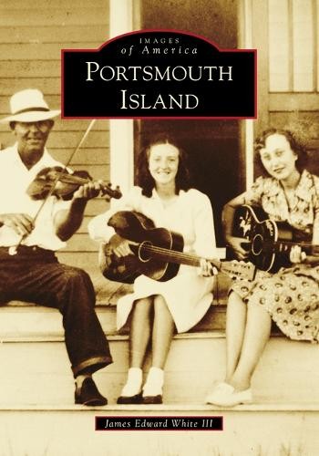 James White Portsmouth Island (Paperback) Images of America