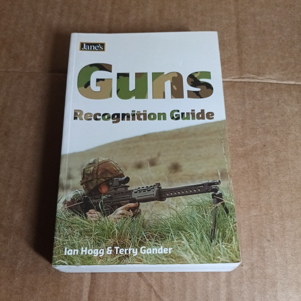 Jane's Guns Recognition Guide by Ian Hogg and Terry J. Gander (2005, Trade...