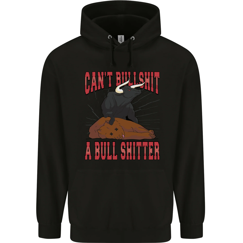 Can't Bullsh!t a Bullshiter Funny Offensive Mens 80% Cotton Hoodie