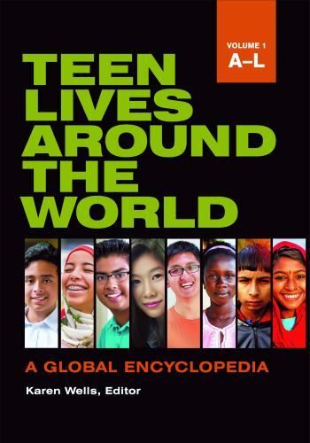 Teen Lives around the World [2 volumes]: A Global Encyclopedia [2 volumes], , Ve