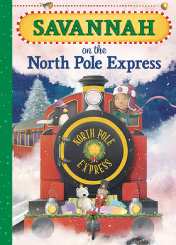 Savannah on the North Pole Express - Hardcover By Green, JD - GOOD