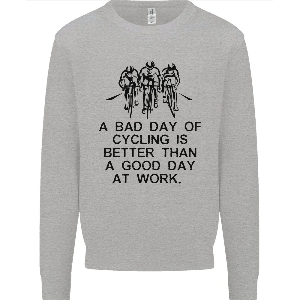 A Bad Day of Cycling Cyclist Funny Mens Sweatshirt Jumper