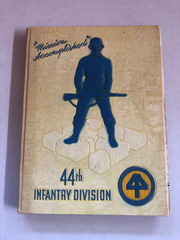 1946 Combat History 44th Infantry Division 1944-1945 Hardcover Book RARE!