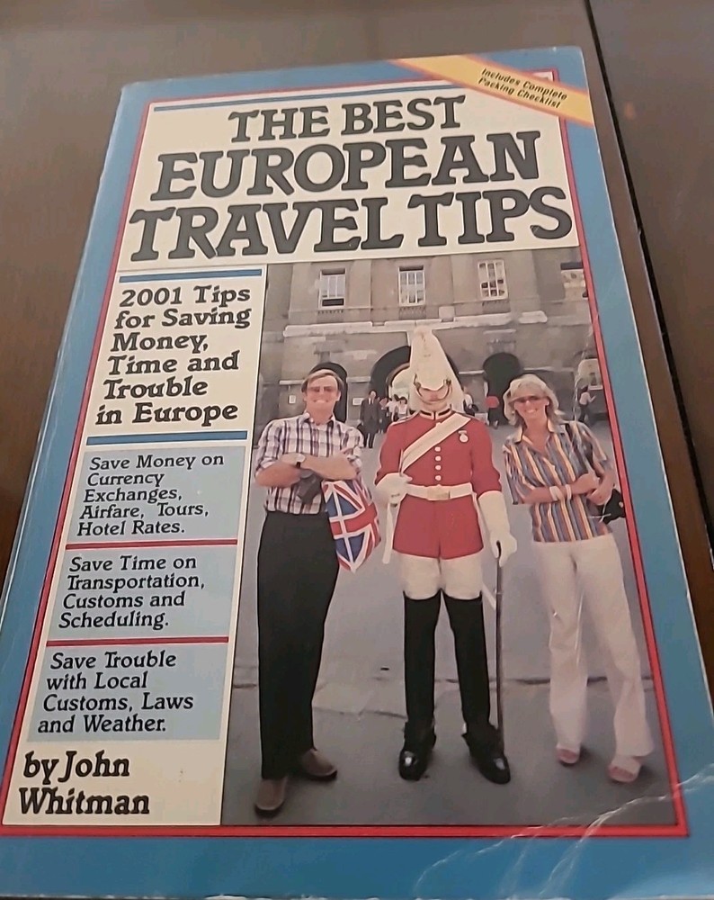 The Best European Travel Tips! 2001 tips for saving Money,Time&Trouble in Europe