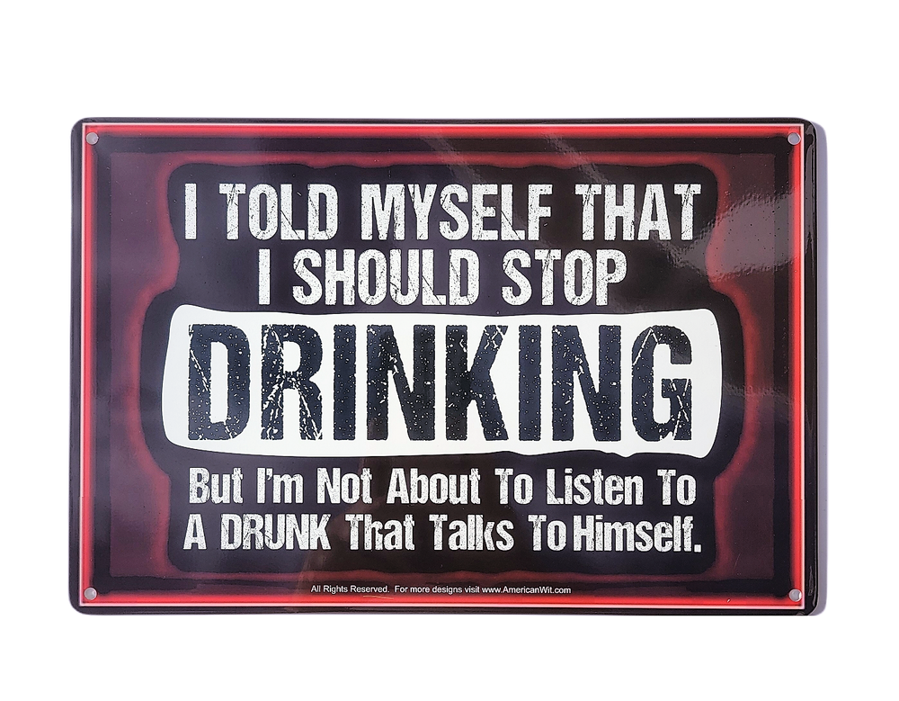 I Should Stop Drinking 8x12 Metal Tin Bar Sign