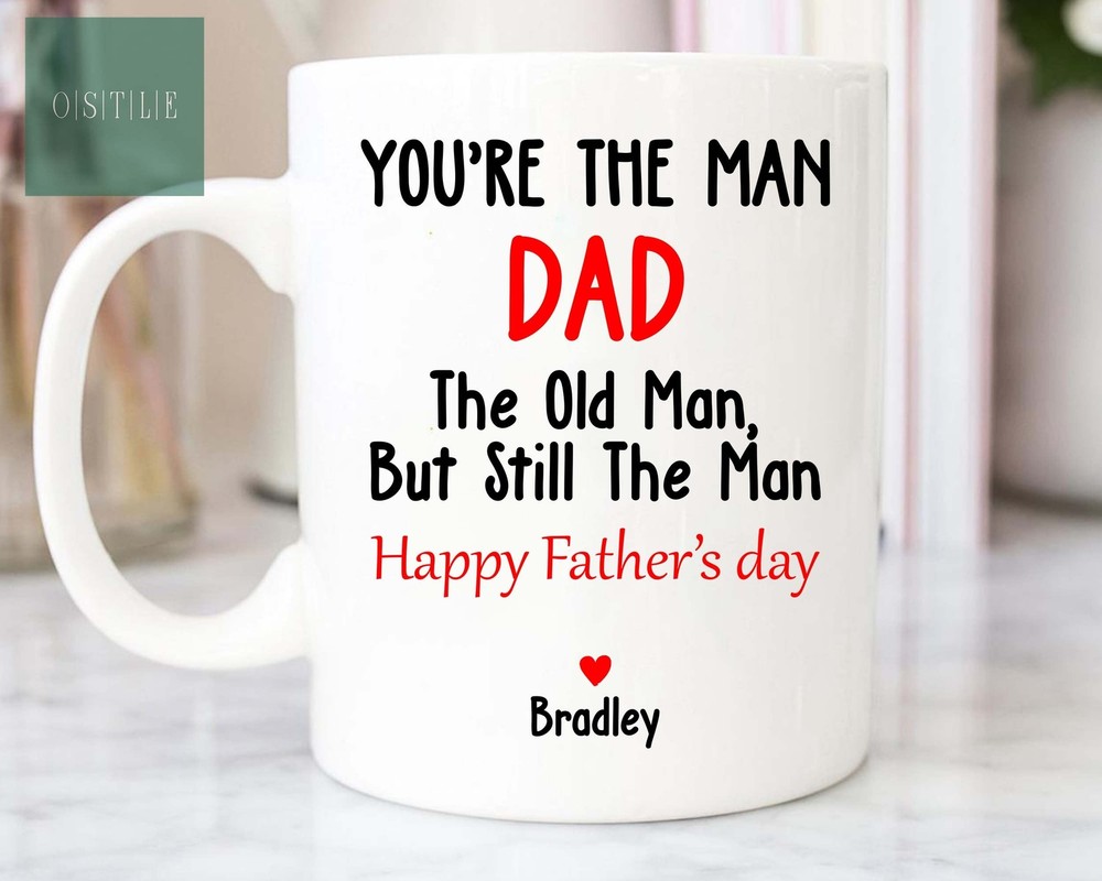 You're The Man Dad Dad Gift Father's Day Gift Father's Day Mug Awesome Father