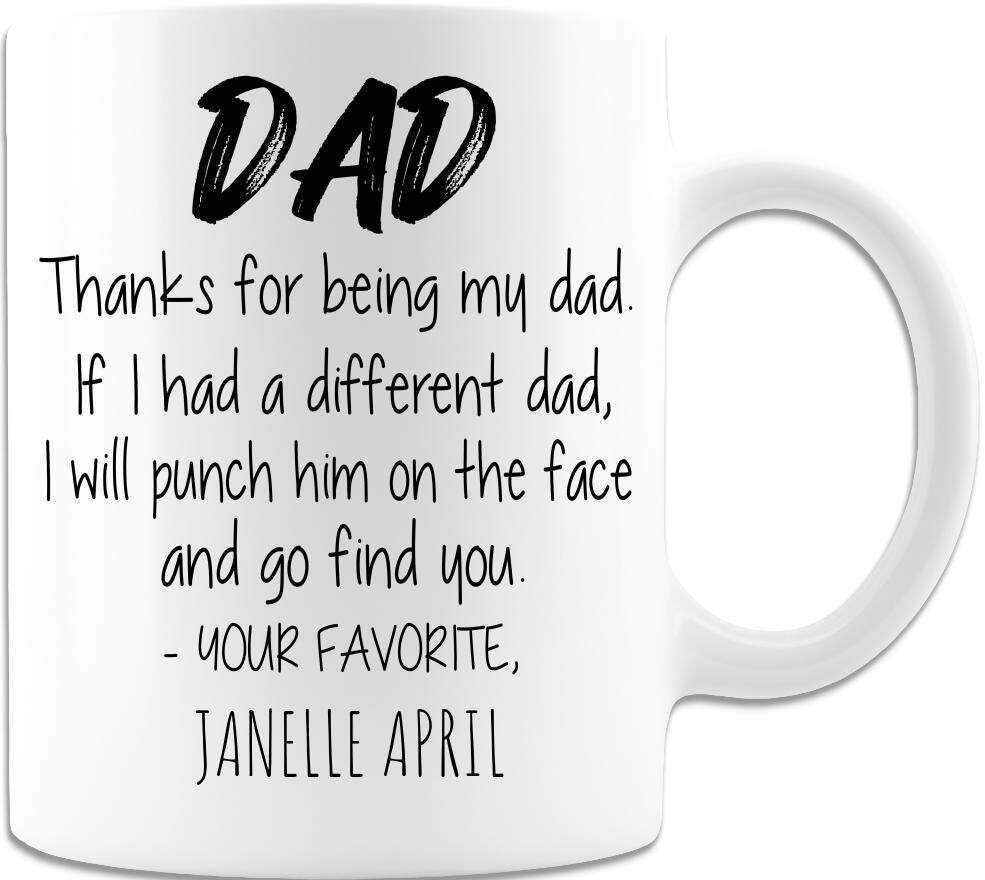 Thanks For Being My Dad Personalized Dad Gift Coffee Beer Tea Mug Unique Custom