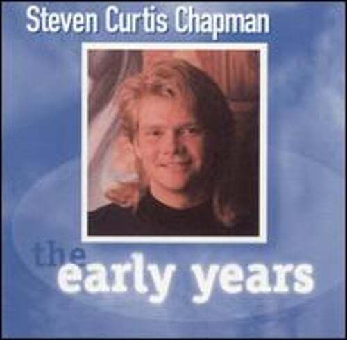 The Early Years [1995] by Steven Curtis Chapman: Used