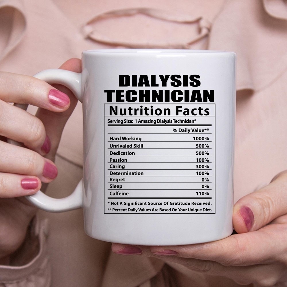 Funny Dialysis Technician Nutritional Facts White Coffee Mug