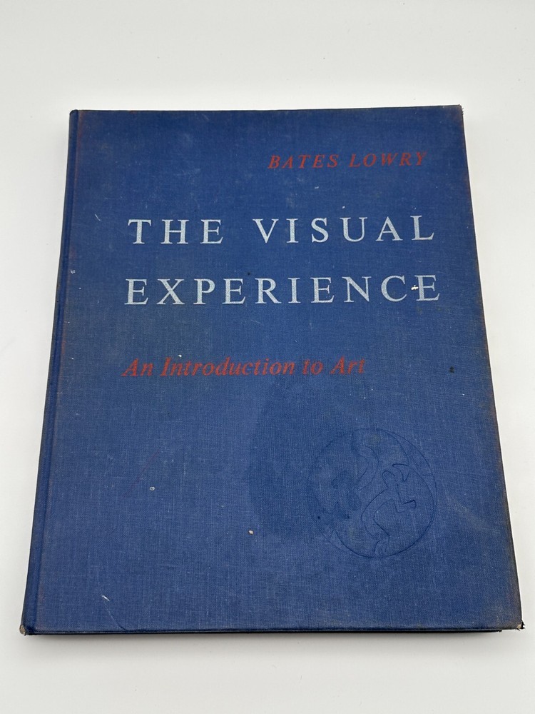 Rare 1961 The Visual Experience Bates Lowry Art Introduction Hardcover First Ed.