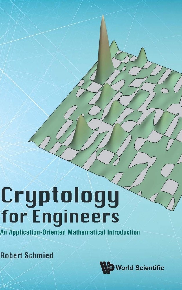 Cryptology For Engineers: An Application-Oriented Mathematical