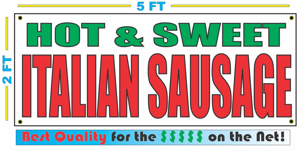 HOT & SWEET ITALIAN SAUSAGE Banner Sign NEW Larger Size Best Quality for The $$$  