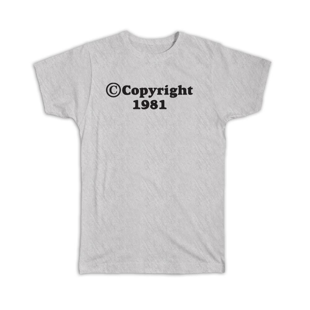 Gift T-Shirt : Copyright 1981 Symbol Logo Birthday Best Friend Coworker Law Day