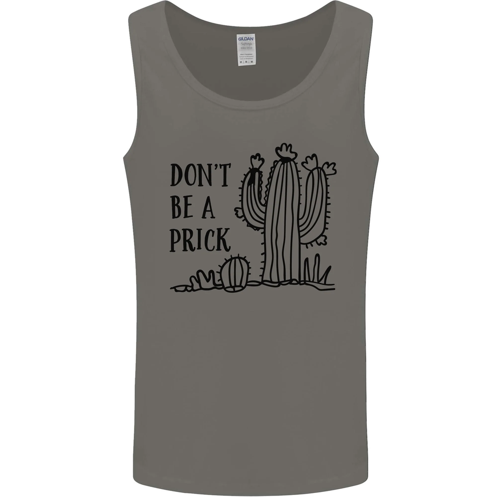 Be a Prick Funny Offensive Cactus Slogan Mens Vest Tank Top